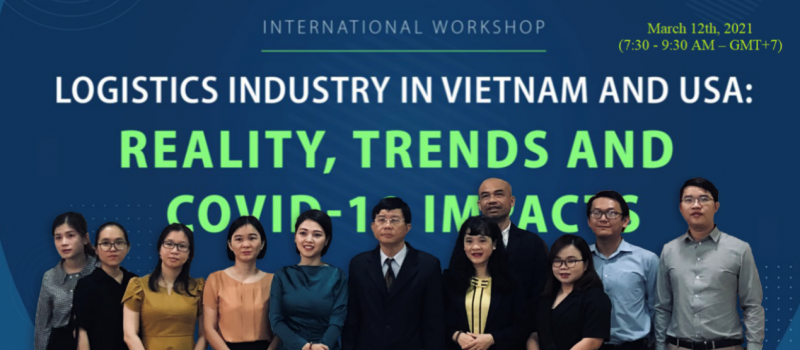 Trường Đại học Giao thông vận tải TP.HCM tổ chức thành công hội thảo quốc tế “Logistics industry in Vietnam and USA- Reality, Trends and Covid-19 impacts”