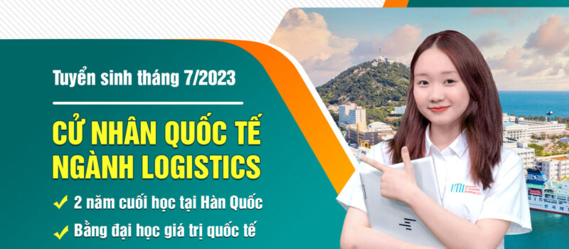UTH Tuyển sinh đợt tháng 7/2023 Chương trình cử nhân Logistics quốc tế (2 năm Việt Nam, 2 năm Hàn Quốc)